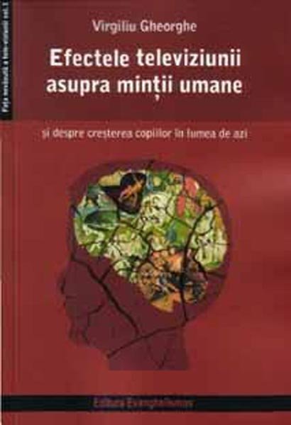 EFECTELE TELEVIZIUNII ASUPRA MINŢII UMANE